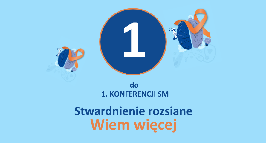 Tylko 1 dzień do Konferencji "Stwardnienie rozsiane. Wiem więcej"